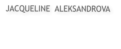 JACQUELINE  ALEKSANDROVA