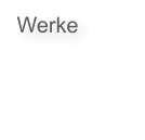 Werke